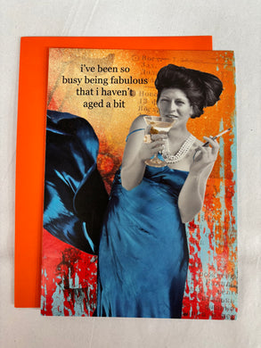 ' i've been so busy being fabulous...'   Greeting Card by Erin Smith