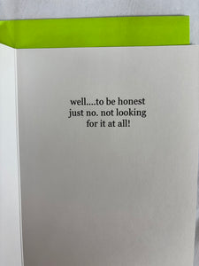 'searching diligently for the last time i gave an actual f...  '   Greeting Card by Erin Smith