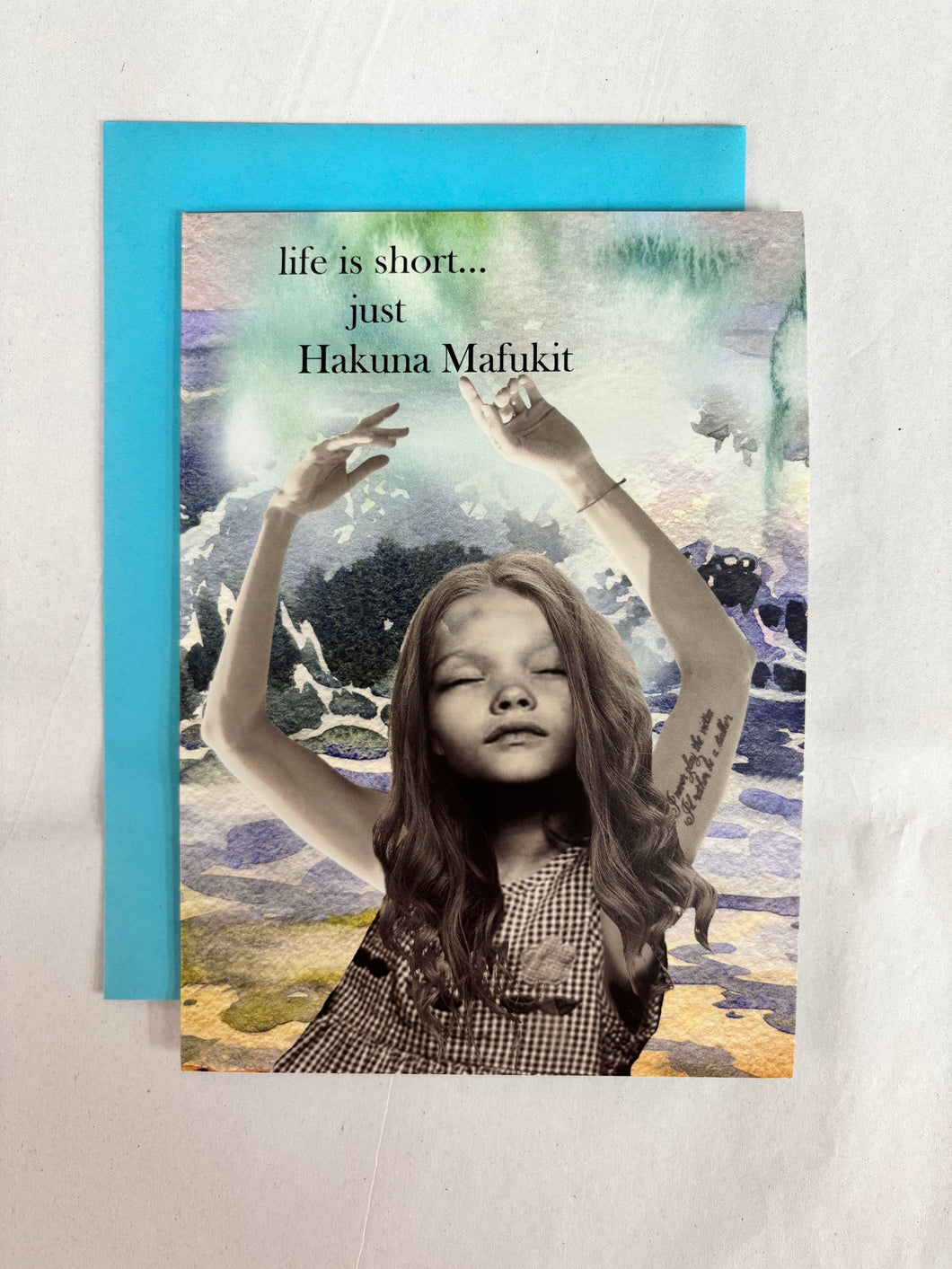 ' life is short... just Hakuna Mafukit '   Greeting Card by Erin Smith